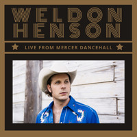 Weldon Henson - Live from Mercer Dancehall (Live)
