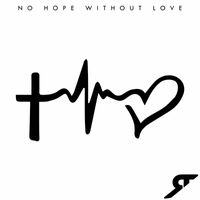 The Rising - No Hope Without Love EP
