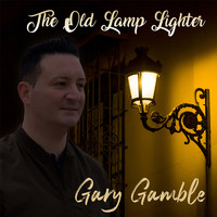 Gary Gamble - The Old Lamp Lighter