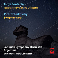 San Juan Symphony Orchestra Argentina & Emmanuel Siffert - Tchaikovsky: Symphony No. 5 in E Minor, Op. 64 - Fontenla: Toccata for Symphony Orchestra (Live)