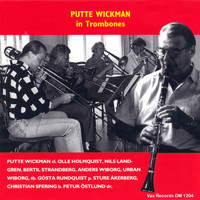 Putte Wickman - Putte Wickman in Trombones