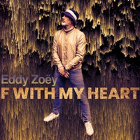 Eddy Zoëy - F with My Heart