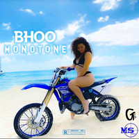 Bhoo - Monotone (Explicit)