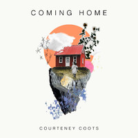 Courteney Coots - Coming Home