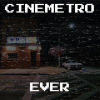 Ever - Cinemetro (Explicit)