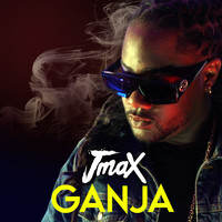 JmaX - Ganja (Explicit)