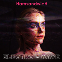 Ham Sandwich - Electro~Wave
