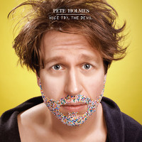 Pete Holmes - Nice Try, The Devil (Explicit)