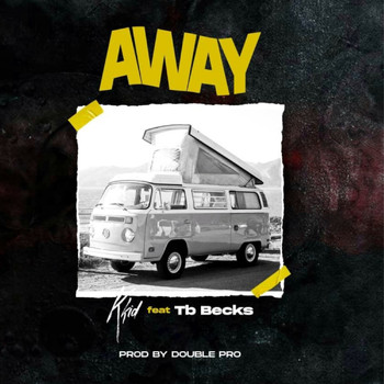 Kkid featuring Tb Becks - Away