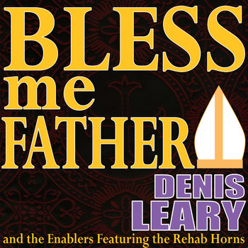 Denis Leary - Bless Me Father (Explicit)