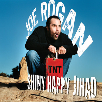 Joe Rogan - Shiny Happy Jihad (Explicit)