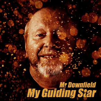 Mr Downfield - My Guiding Star
