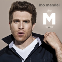 Mo Mandel - The M Word (Explicit)