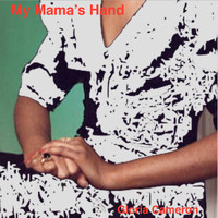 Gloria Cameron - My Mama's Hand