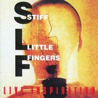 Stiff Little Fingers - Live Inspiration