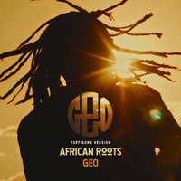 Geo - African Roots (Tuff Gong Version)