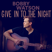 Bobby Watson - Give in to the Night