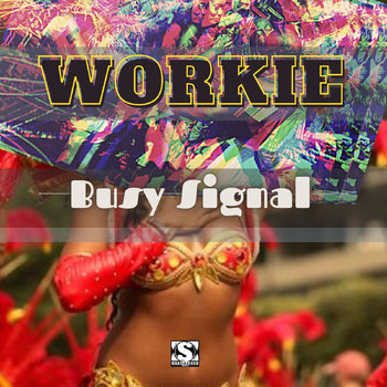 Busy Signal - Workie (Explicit)