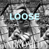 Andromeda - Loose Noire