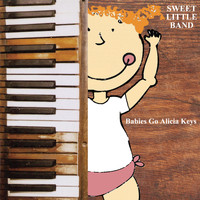 Sweet Little Band - Babies Go Alicia Keys