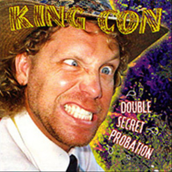 King Con - Double Secret Probation (Explicit)