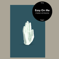 Flying Fingers - Easy On Me (Piano Version)