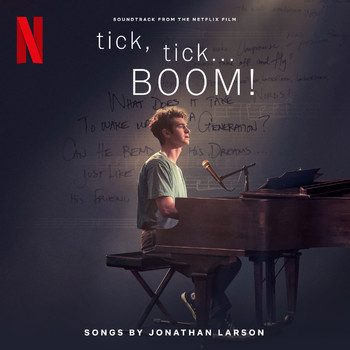 The Cast of Netflix's Film tick, tick... BOOM! - tick, tick... BOOM! (Soundtrack from the Netflix Film) (Explicit)