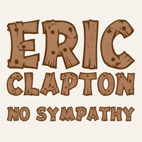 Eric Clapton - No Sympathy