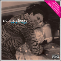 Richard Cheese - I'd Like a Virgin (Explicit)