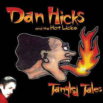 Dan Hicks & His Hot Licks - Tangled Tales