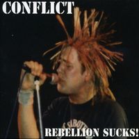 Conflict - Rebellion Sucks! (Explicit)