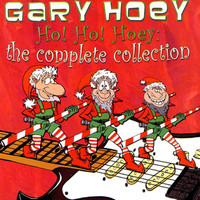 Gary Hoey - Ho! Ho! Hoey: The Complete Collection