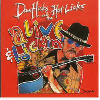 Dan Hicks & His Hot Licks - Alive & Lickin' (Live)