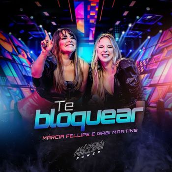 Márcia Fellipe & Gabi Martins - Te Bloquear
