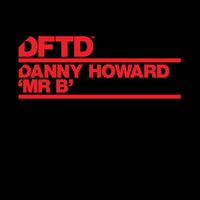 Danny Howard - Mr B
