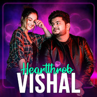 Vishal Mishra - Heartthrob Vishal