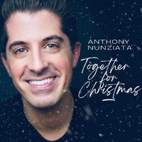 Anthony Nunziata - Together for Christmas
