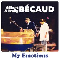 Gilbert Bécaud & Emily Bécaud - My Emotions