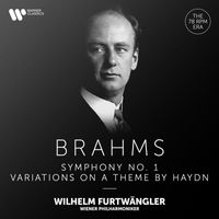 Wilhelm Furtwängler/Wiener Philharmoniker - Brahms: Variations on a Theme by Haydn, Op. 56a & Symphony No. 1, Op. 68