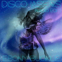 Ebony Buckle - Disco Lasers (Radio Edit)