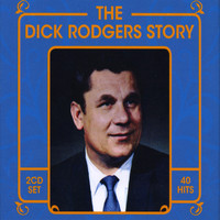 Dick Rodgers - The Dick Rodgers Story