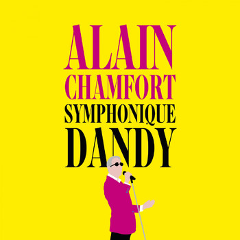 Alain Chamfort - Symphonique Dandy