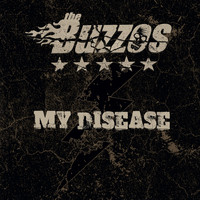 The Buzzos - My Disease