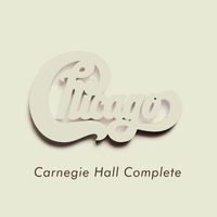 Chicago - Chicago at Carnegie Hall - Complete (Live)