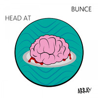 Bunce - Head At (Explicit)