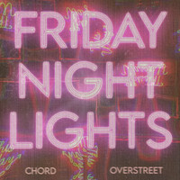 Chord Overstreet - Friday Night Lights