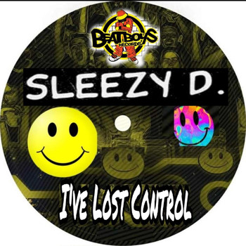 Sleezy D - I've Lost Control