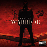Devi K. - Warrior (Explicit)