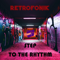 Retrofonik - Step to the Rhythm