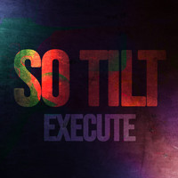 Execute - so Tilt